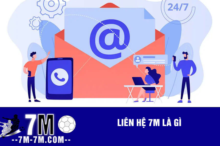 Liên hệ 7m là gì Liên hệ 7m là gì